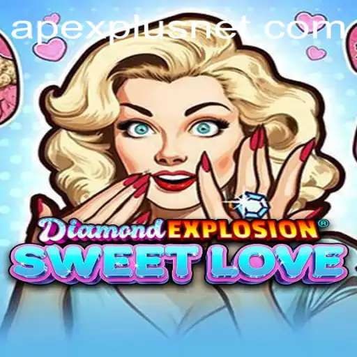 Exploring the Thrilling World of DiamondExplosionSweetLove